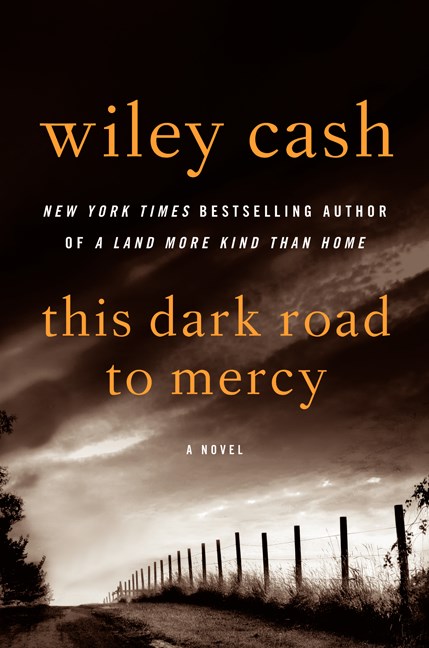 Wiley Cash/This Dark Road to Mercy